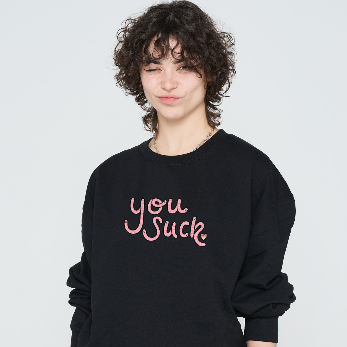 You Suck Rude Worms Sweatshirt (Unisex)