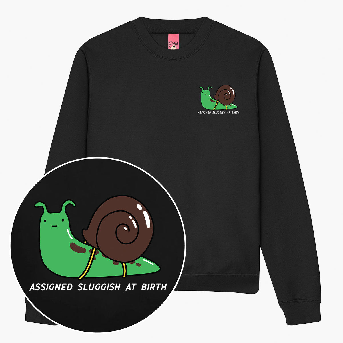 Assigned Sluggish At Birth Sweatshirt (Unisex)-Printed Clothing, Printed Sweatshirt, JH030-Sassy Spud