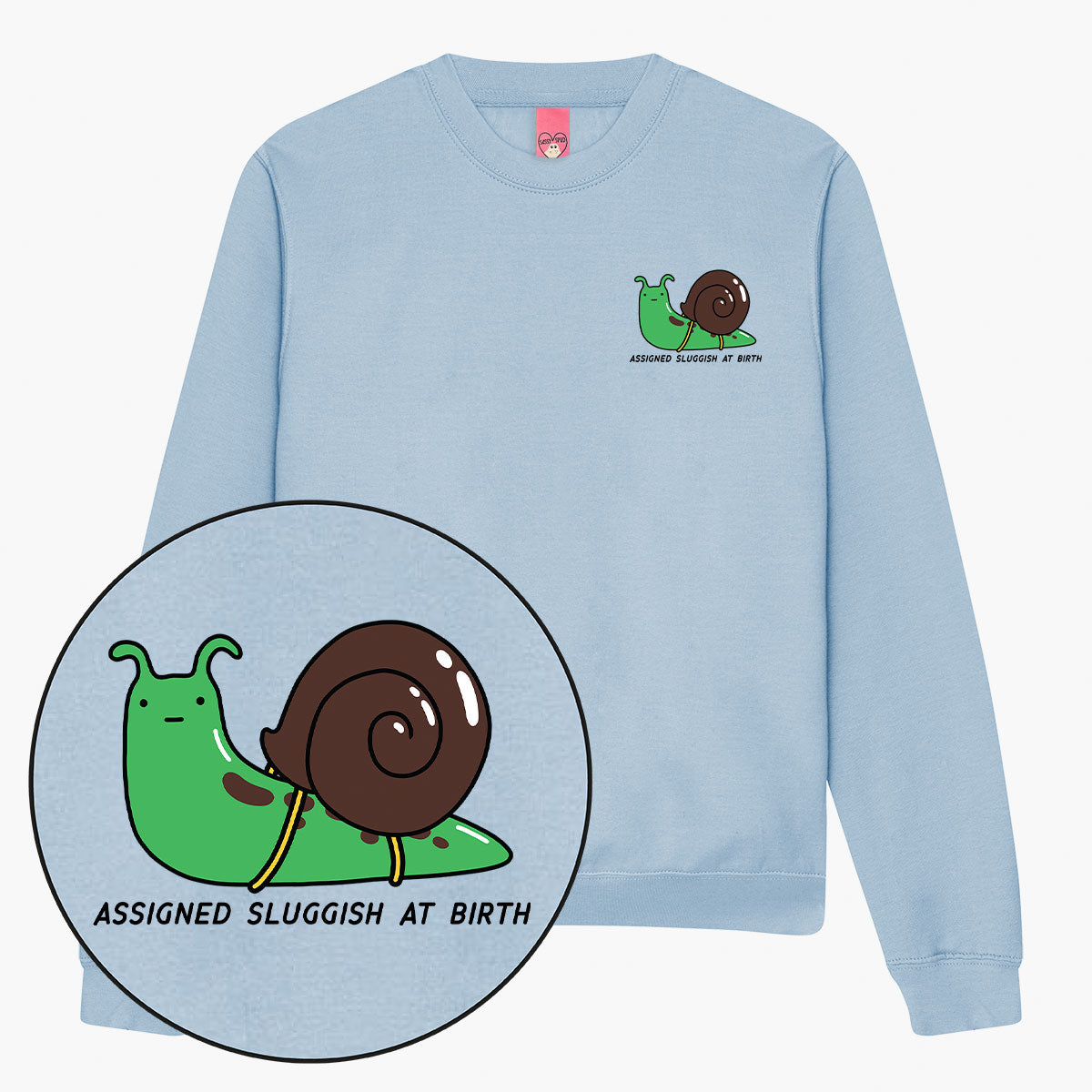 Assigned Sluggish At Birth Sweatshirt (Unisex)-Printed Clothing, Printed Sweatshirt, JH030-Sassy Spud