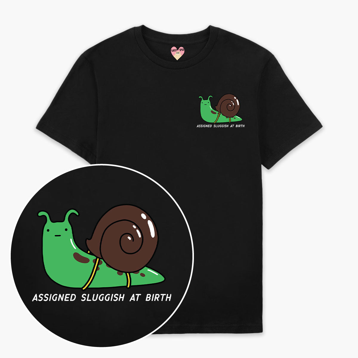 Assigned Sluggish At Birth T-Shirt (Unisex)-Printed Clothing, Printed T Shirt, EP01-Sassy Spud