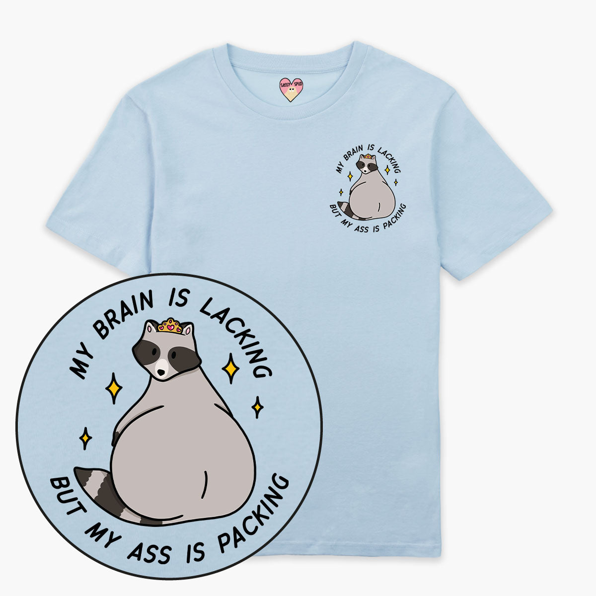 Brain Is Lacking T-Shirt (Unisex)-Printed Clothing, Printed T Shirt, EP01-Sassy Spud