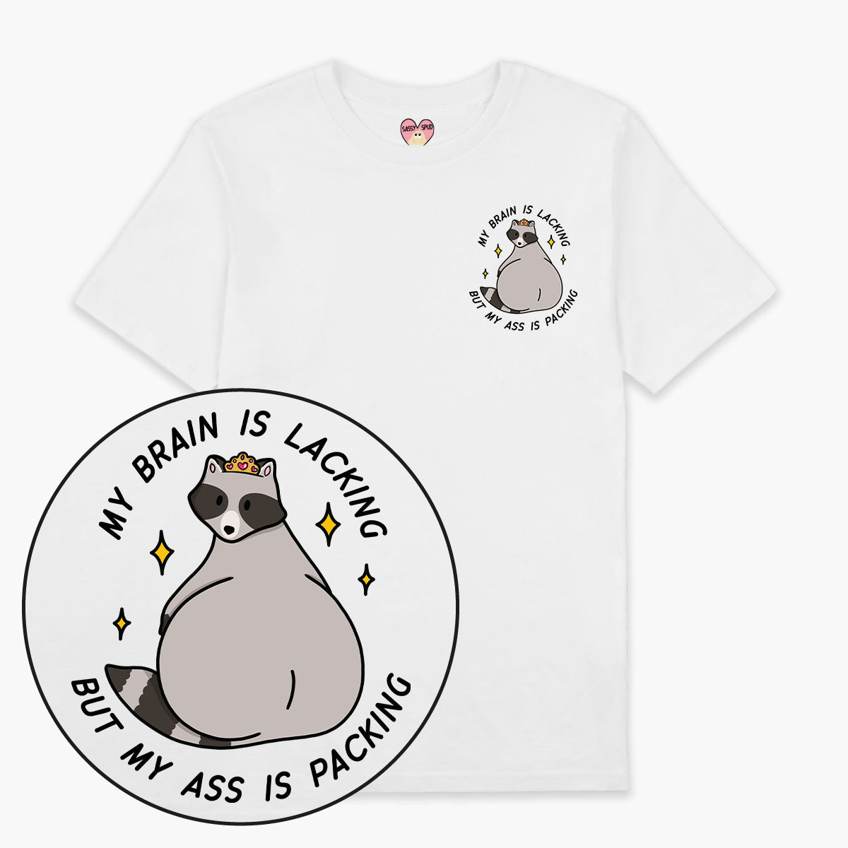 Brain Is Lacking T-Shirt (Unisex)-Printed Clothing, Printed T Shirt, EP01-Sassy Spud