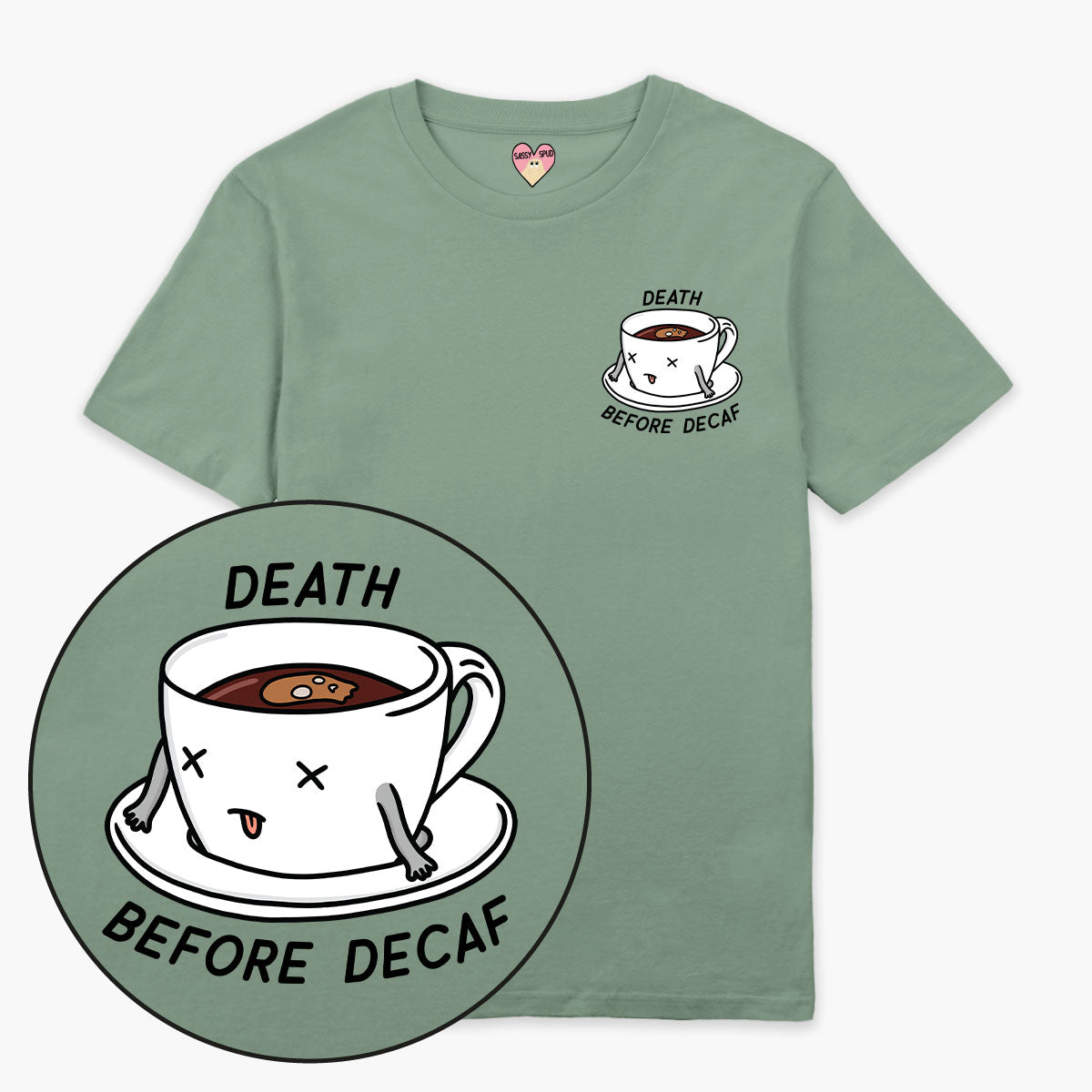 Death Before Decaf T-Shirt (Unisex)-Printed Clothing, Printed T Shirt, EP01-Sassy Spud