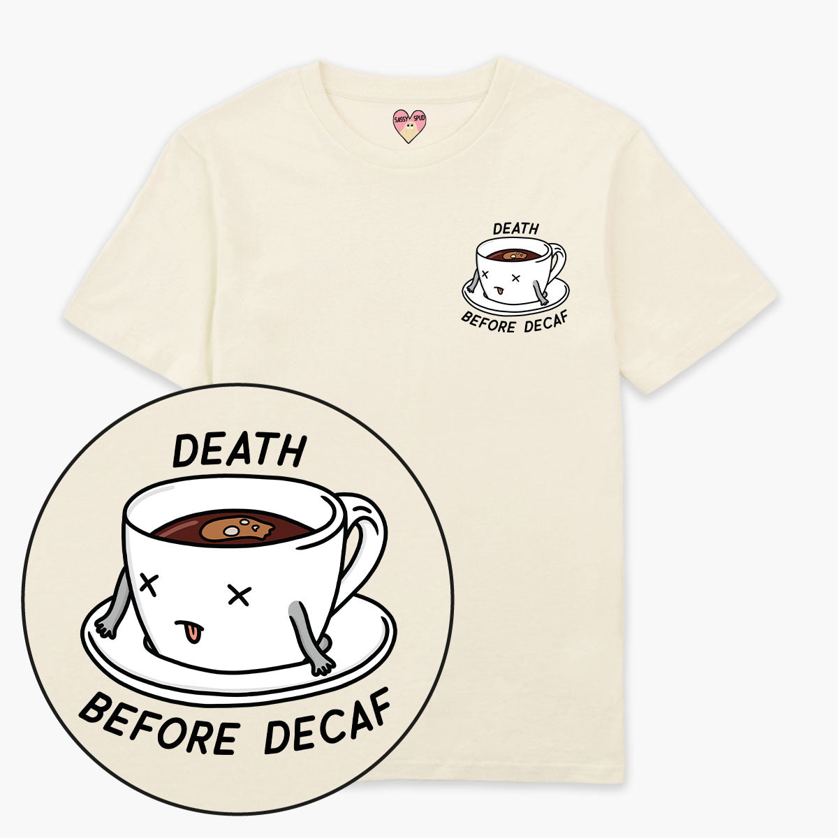 Death Before Decaf T-Shirt (Unisex)-Printed Clothing, Printed T Shirt, EP01-Sassy Spud