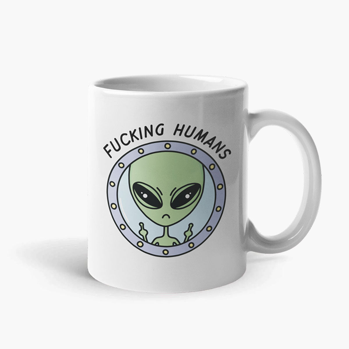 F*cking Humans Alien Coffee Mug-Funny Gift, Funny Coffee Mug, 11oz White Ceramic-Sassy Spud