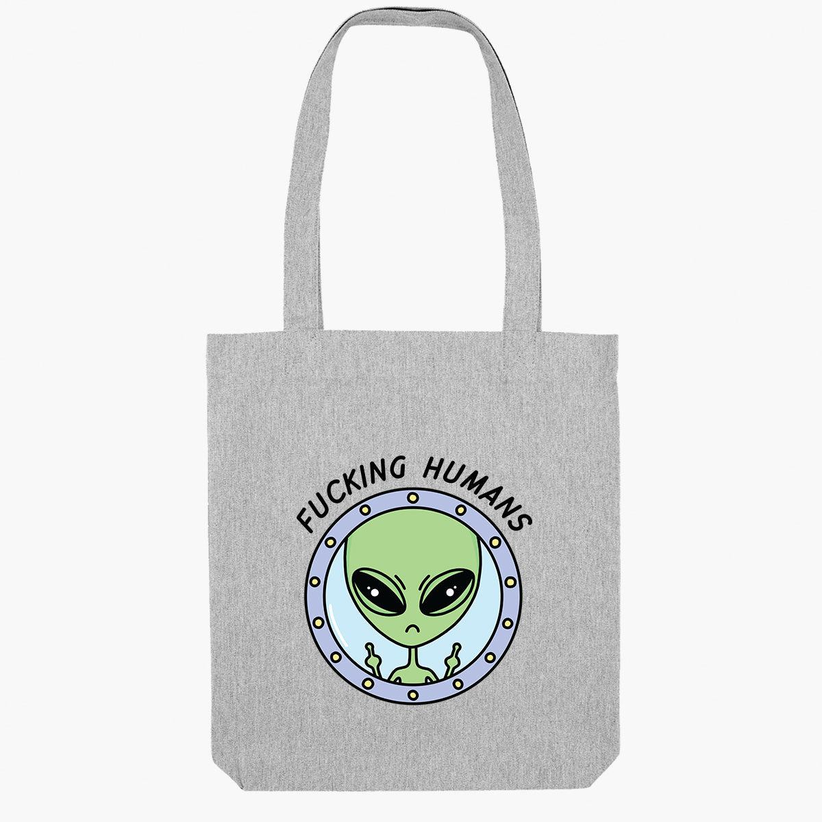 F*cking Humans Alien Tote Bag-Sassy Accessories, Sassy Gifts, Sassy Tote Bag, STAU760-Sassy Spud