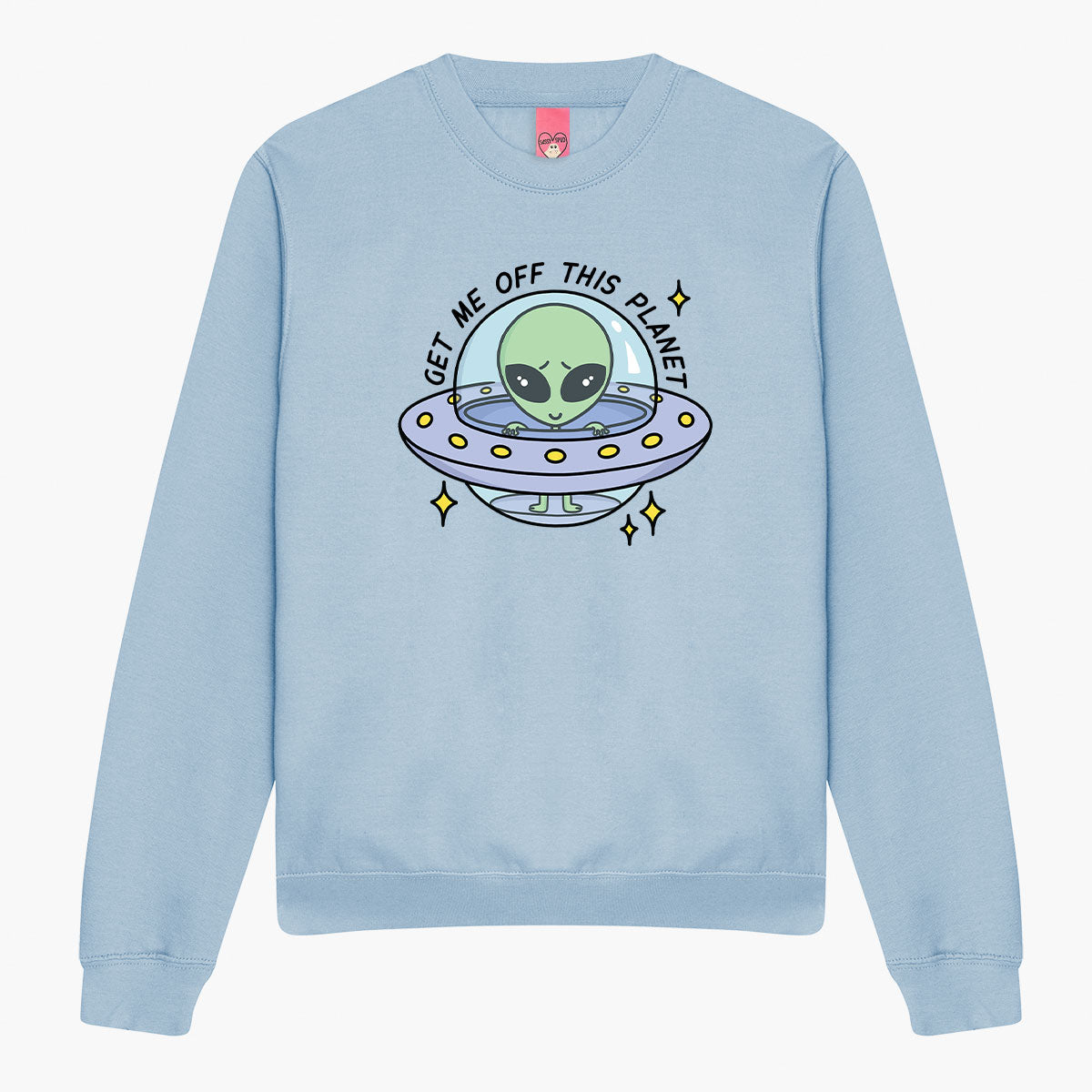 Get Me Off This Planet Sweatshirt (Unisex)-Printed Clothing, Printed Sweatshirt, JH030-Sassy Spud