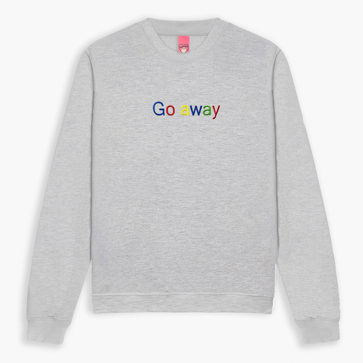 Go Away Embroidered Sweatshirt (Unisex)-Embroidered Clothing, Embroidered Sweatshirt, JH030-Sassy Spud