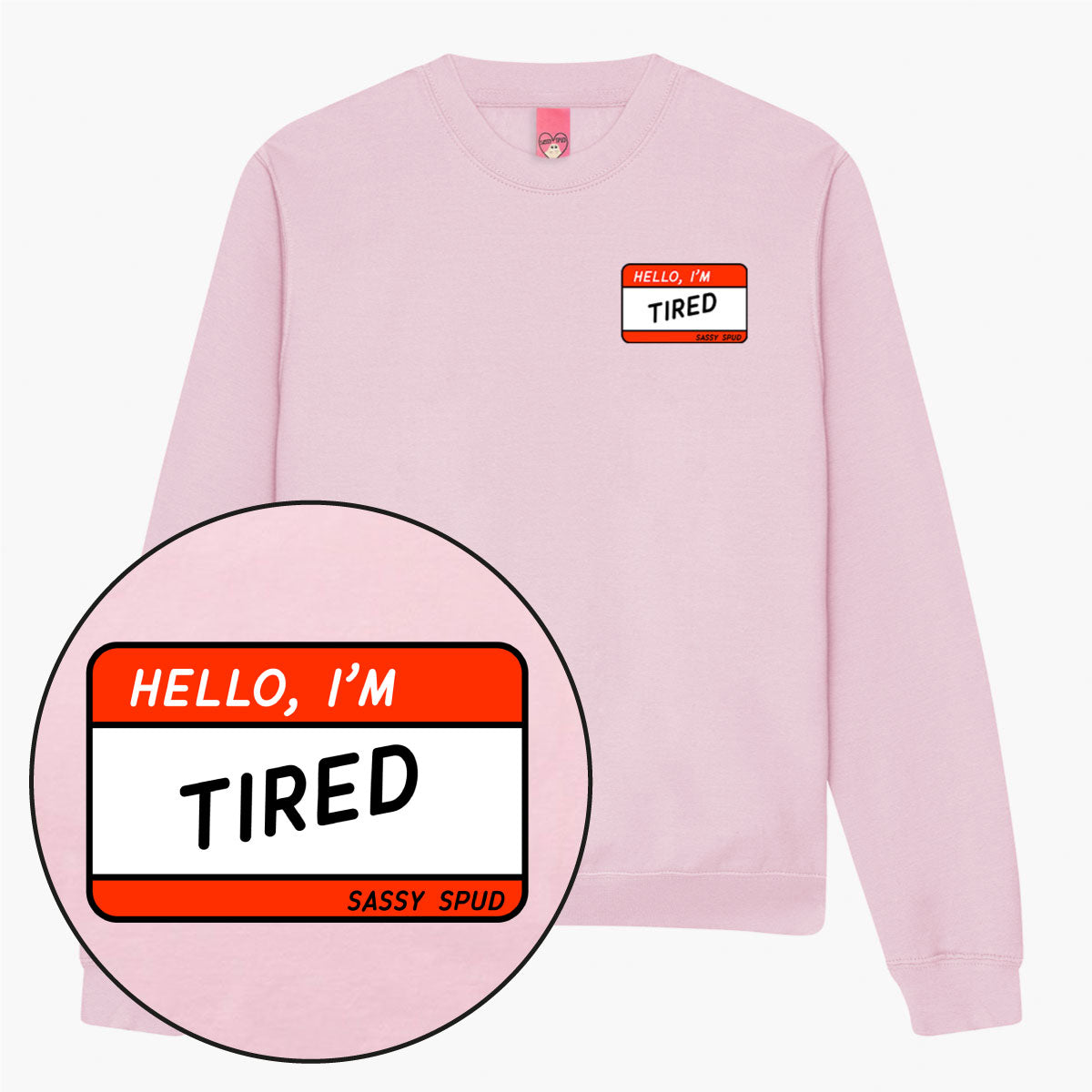 Hello I'm Tired Sweatshirt (Unisex)-Printed Clothing, Printed Sweatshirt, JH030-Sassy Spud
