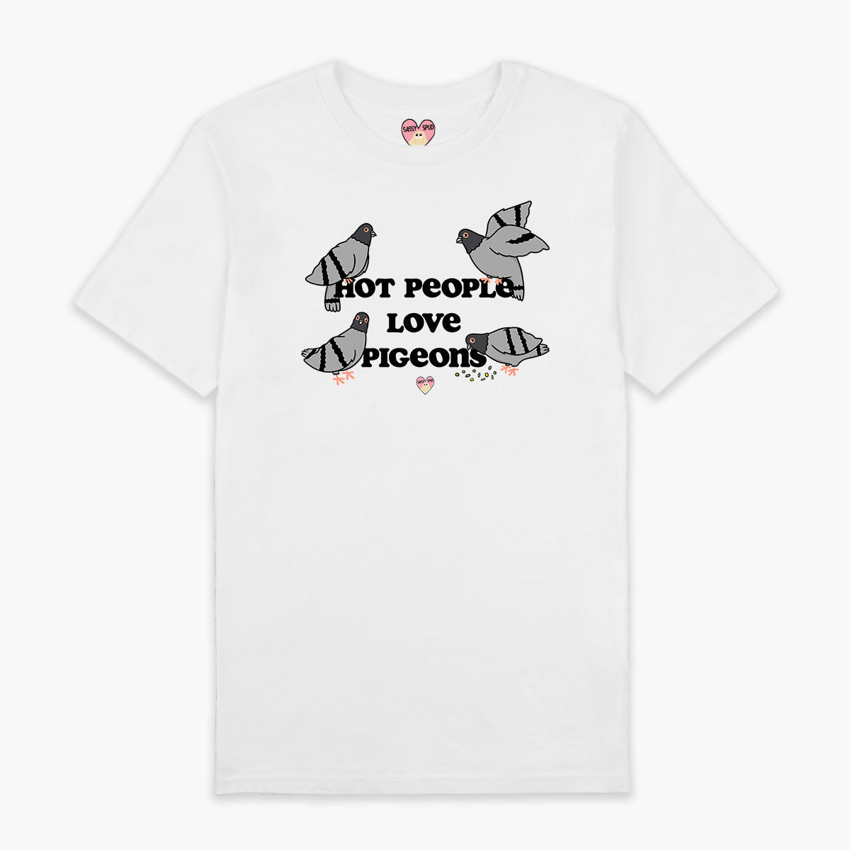 Hot People Love Pigeons T-Shirt (Unisex)-Printed Clothing, Printed T Shirt, EP01-Sassy Spud
