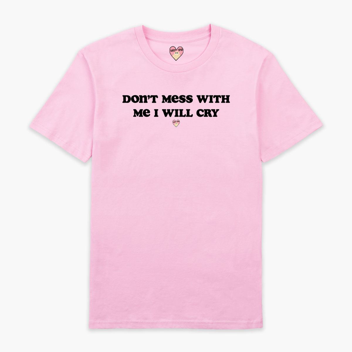 I Will Cry T-Shirt (Unisex)-Printed Clothing, Printed T Shirt, EP01-Sassy Spud