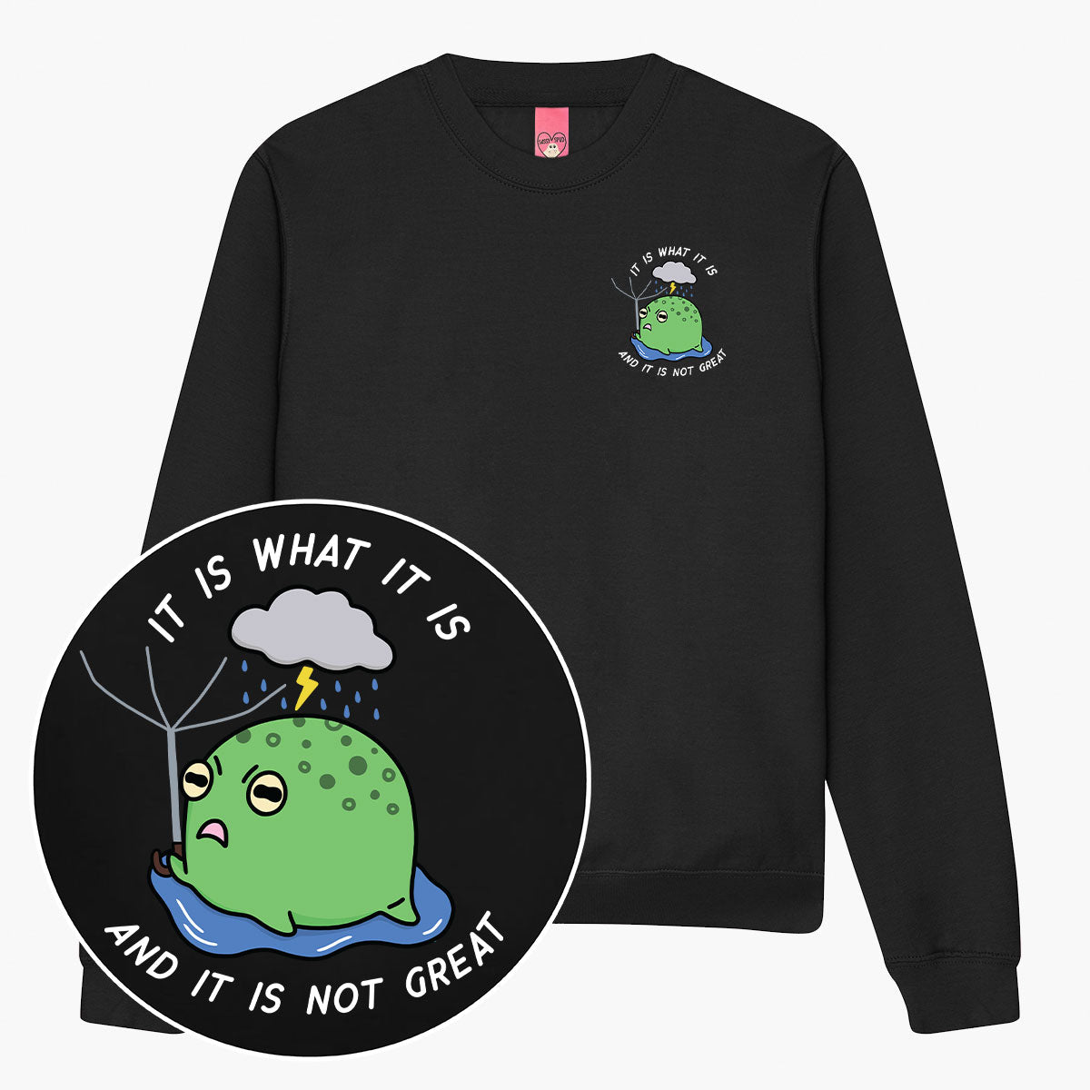 It Is What It Is Sweatshirt (Unisex)-Printed Clothing, Printed Sweatshirt, JH030-Sassy Spud