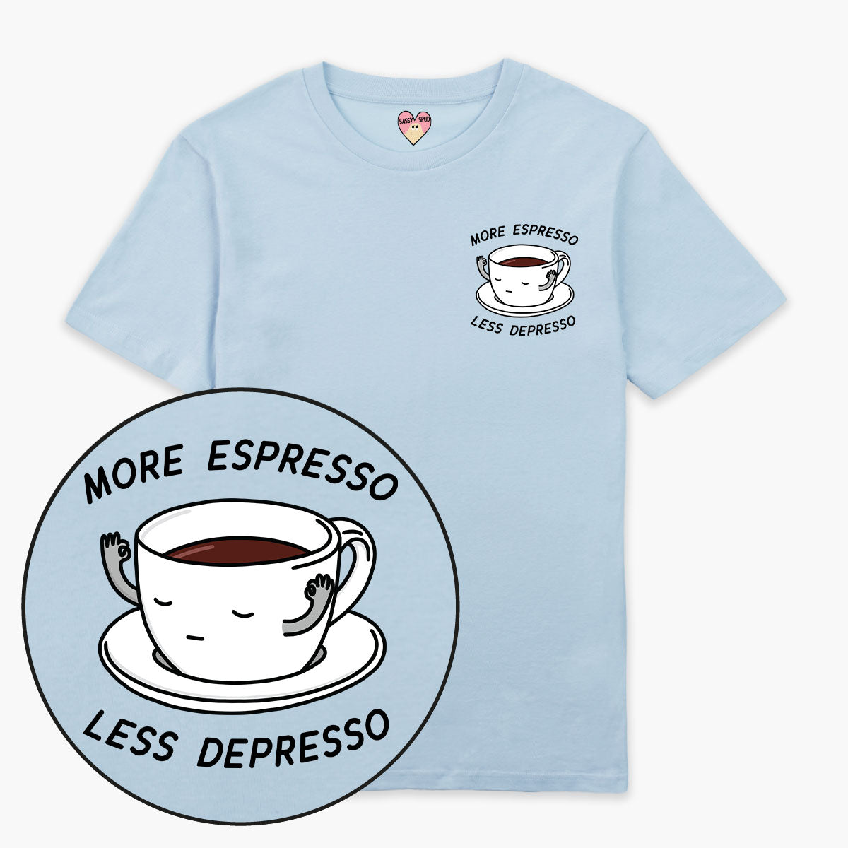 More Espresso Less Depresso T-Shirt (Unisex)-Printed Clothing, Printed T Shirt, EP01-Sassy Spud