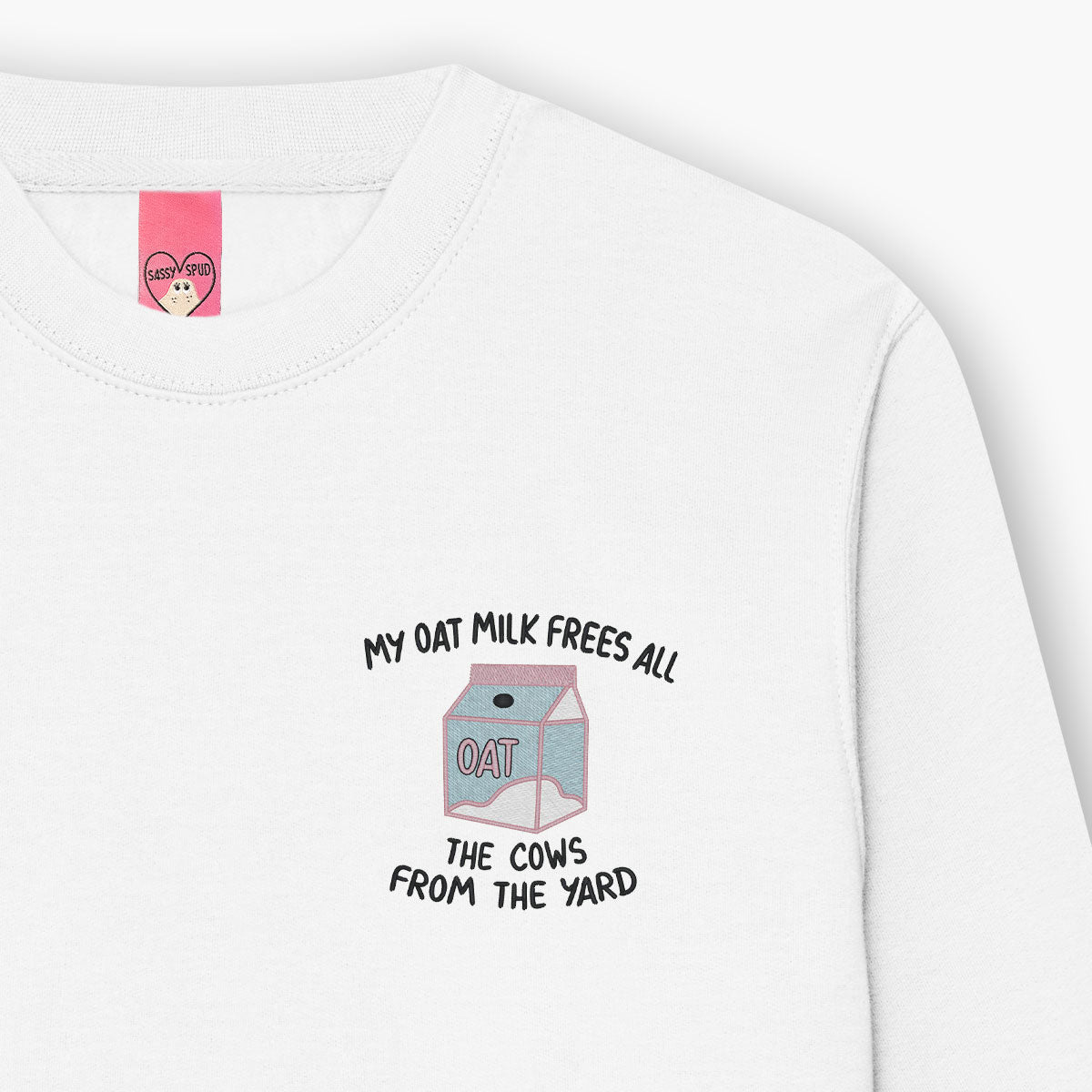 My Oat Milk Frees All The Cows From The Yard Embroidered Sweatshirt (Unisex)-Embroidered Clothing, Embroidered Sweatshirt, JH030-Sassy Spud