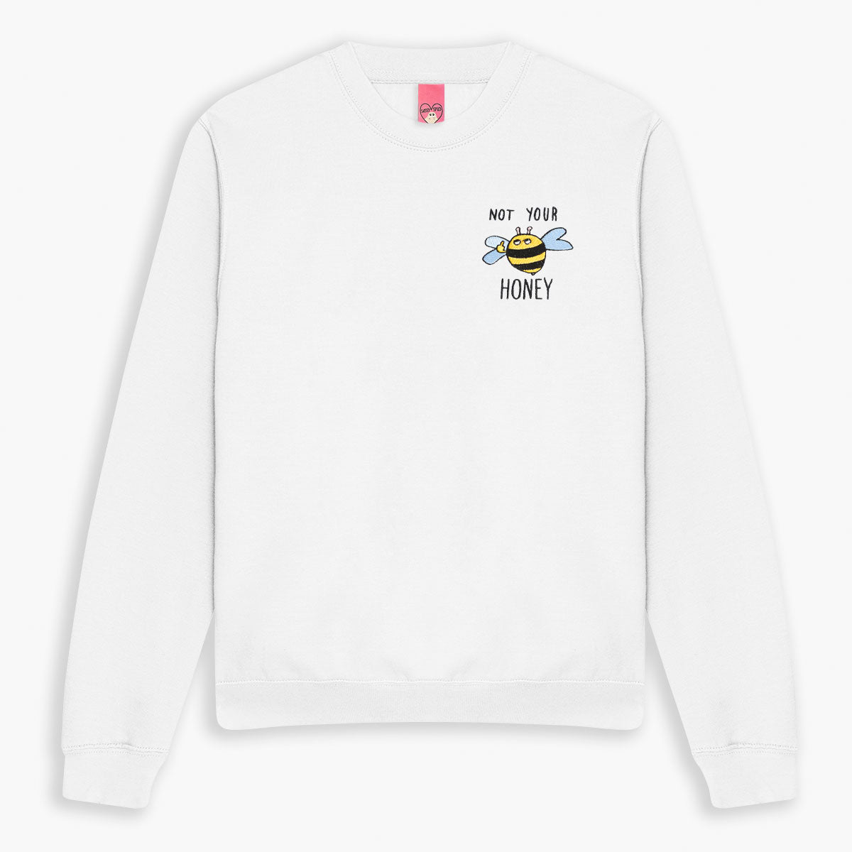 Not Your Honey Embroidered Sweatshirt (Unisex)-Embroidered Clothing, Embroidered Sweatshirt, JH030-Sassy Spud