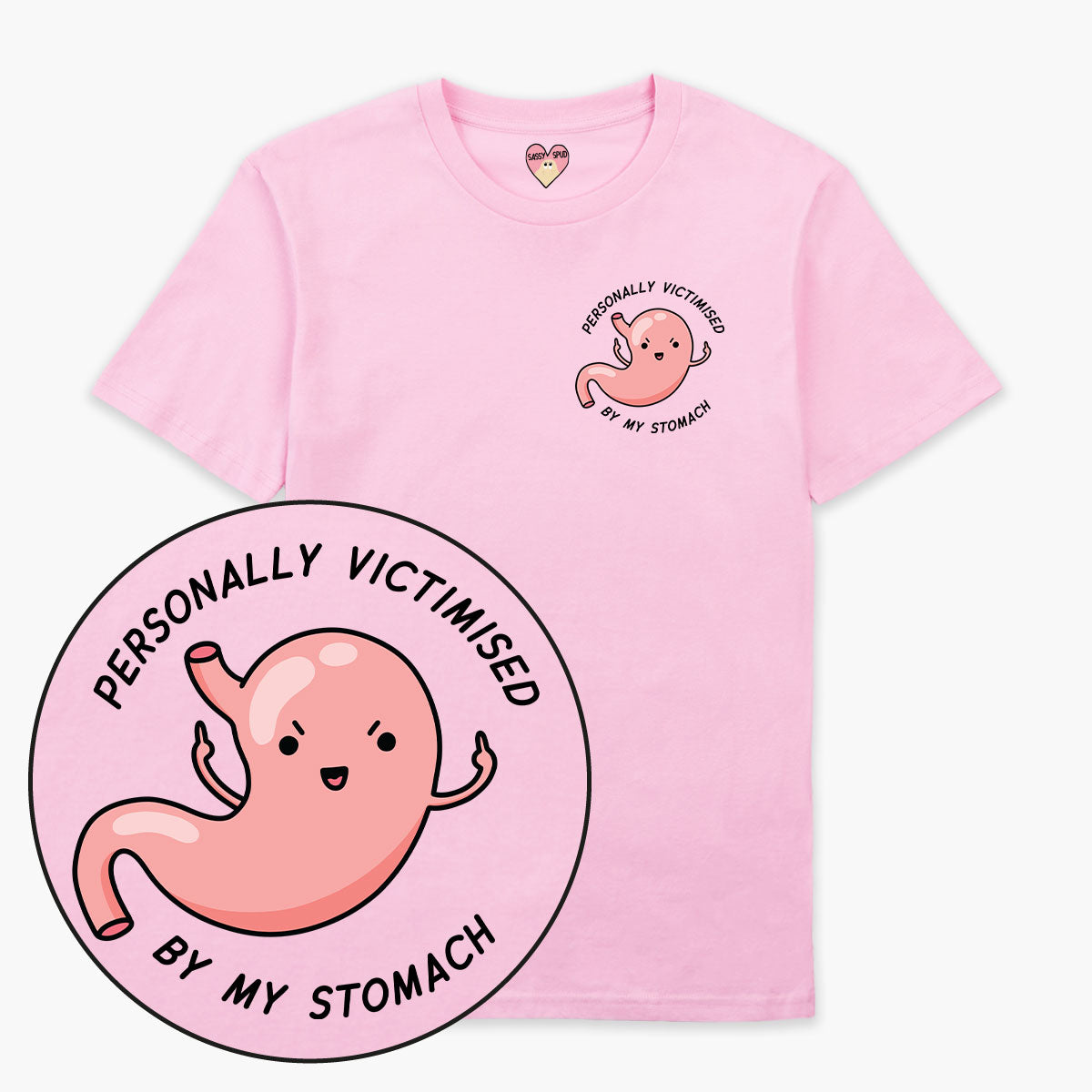 Personally Victimised By My Stomach T-Shirt (Unisex)-Printed Clothing, Printed T Shirt, EP01-Sassy Spud