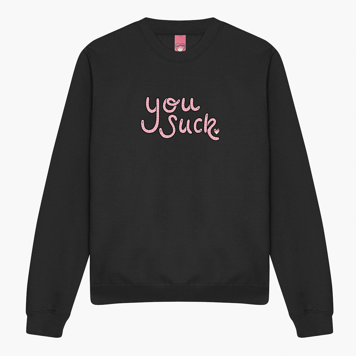 You Suck Rude Worms Sweatshirt (Unisex)