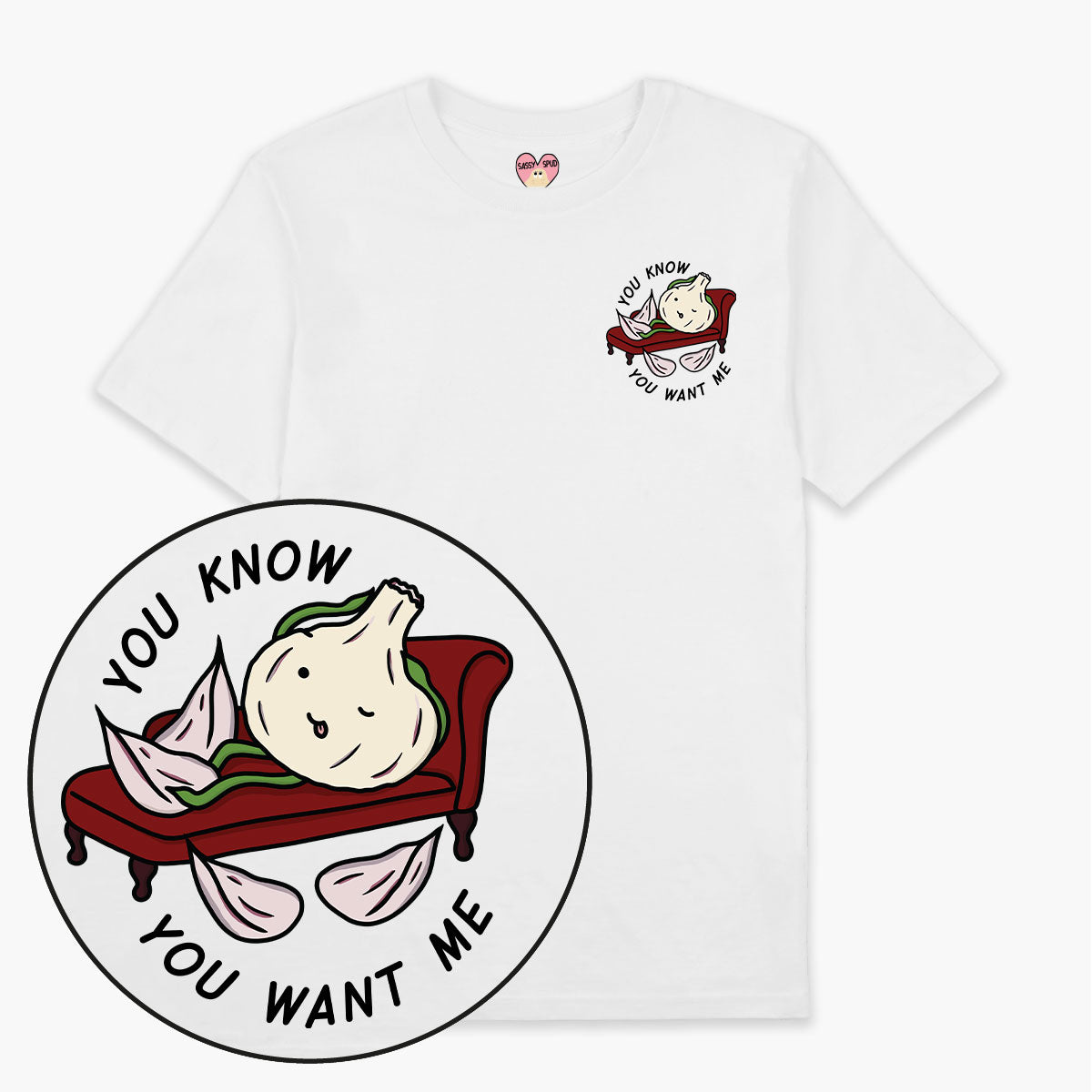 You Want Me T-Shirt (Unisex)-Printed Clothing, Printed T Shirt, EP01-Sassy Spud