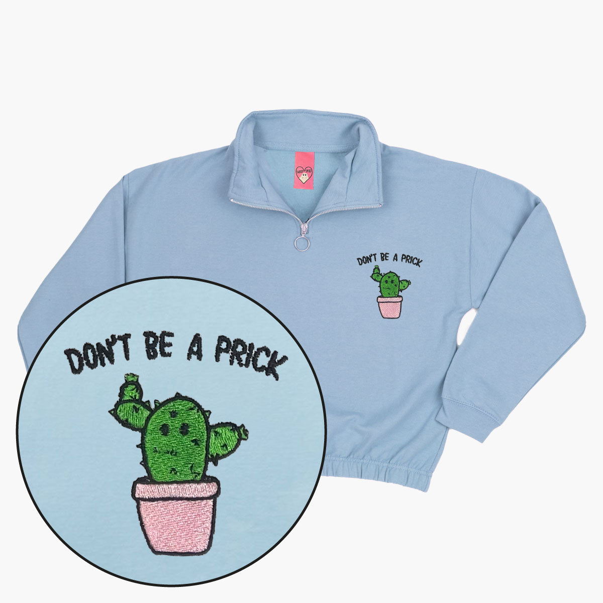 Don't Be A Prick Embroidered 1/4 Zip Crop Sweatshirt-Embroidered Clothing, Embroidered 1/4 Zip Crop Sweatshirt, JH037-Sassy Spud