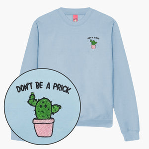 Don't Be A Prick Embroidered Sweatshirt (Unisex)-Embroidered Clothing, Embroidered Sweatshirt, JH030-Sassy Spud