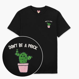 Don't Be A Prick Embroidered T-Shirt (Unisex)-Embroidered Clothing, Embroidered T Shirt, EP01-Sassy Spud