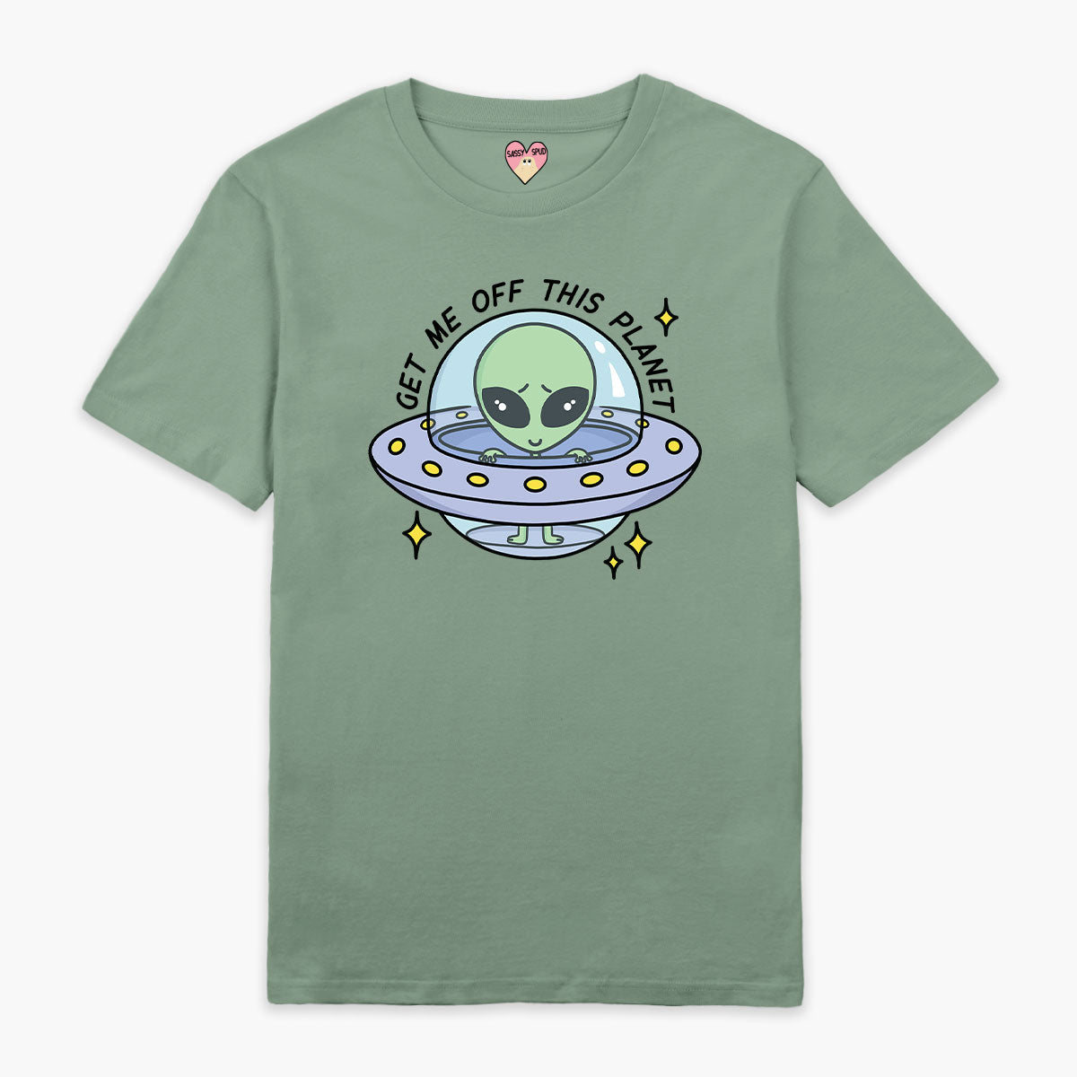 Get Me Off This Planet T-Shirt (Unisex)-Printed Clothing, Printed T Shirt, EP01-Sassy Spud