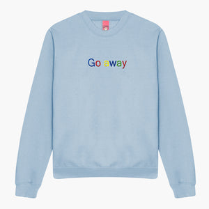 Go Away Embroidered Sweatshirt (Unisex)-Embroidered Clothing, Embroidered Sweatshirt, JH030-Sassy Spud