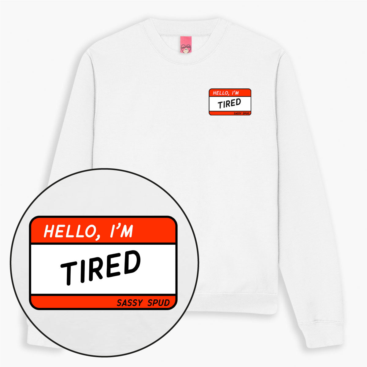 Hello I'm Tired Sweatshirt (Unisex)-Printed Clothing, Printed Sweatshirt, JH030-Sassy Spud