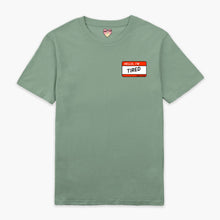 Laden Sie das Bild in den Galerie-Viewer, Hello I&#39;m Tired T-Shirt (Unisex)-Printed Clothing, Printed T Shirt, EP01-Sassy Spud