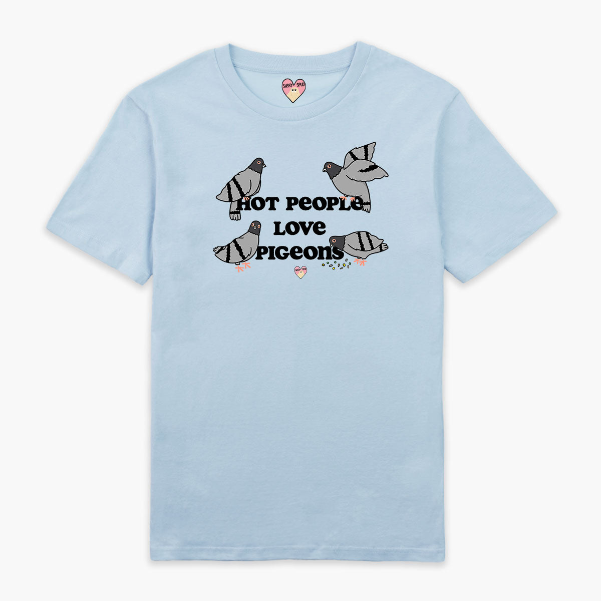 Hot People Love Pigeons T-Shirt (Unisex)-Printed Clothing, Printed T Shirt, EP01-Sassy Spud