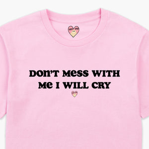 I Will Cry T-Shirt (Unisex)-Printed Clothing, Printed T Shirt, EP01-Sassy Spud