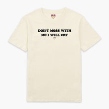 Laden Sie das Bild in den Galerie-Viewer, I Will Cry T-Shirt (Unisex)-Printed Clothing, Printed T Shirt, EP01-Sassy Spud