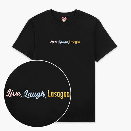 Live Laugh Lasagna Embroidered T-Shirt (Unisex)-Embroidered Clothing, Embroidered T Shirt, EP01-Sassy Spud