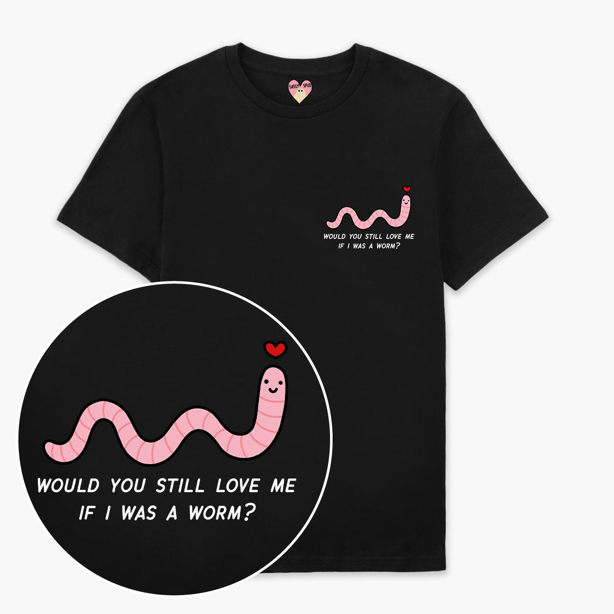 Love Me Worm T-Shirt (Unisex)-Printed Clothing, Printed T Shirt, EP01-Sassy Spud