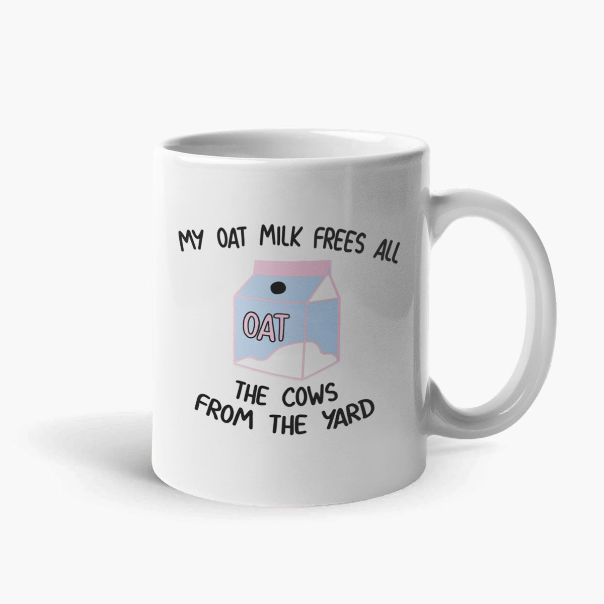 My Oat Milk Frees All The Cows From The Yard Coffee Mug-Funny Gift, Funny Coffee Mug, 11oz White Ceramic-Sassy Spud