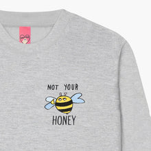 Laden Sie das Bild in den Galerie-Viewer, Not Your Honey Embroidered Sweatshirt (Unisex)-Embroidered Clothing, Embroidered Sweatshirt, JH030-Sassy Spud