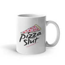 Laden Sie das Bild in den Galerie-Viewer, Pizza Slut Coffee Mug-Funny Gift, Funny Coffee Mug, 11oz White Ceramic-Sassy Spud