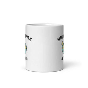Spread Hummus Not Hate Coffee Mug-Funny Gift, Funny Coffee Mug, 11oz White Ceramic-Sassy Spud