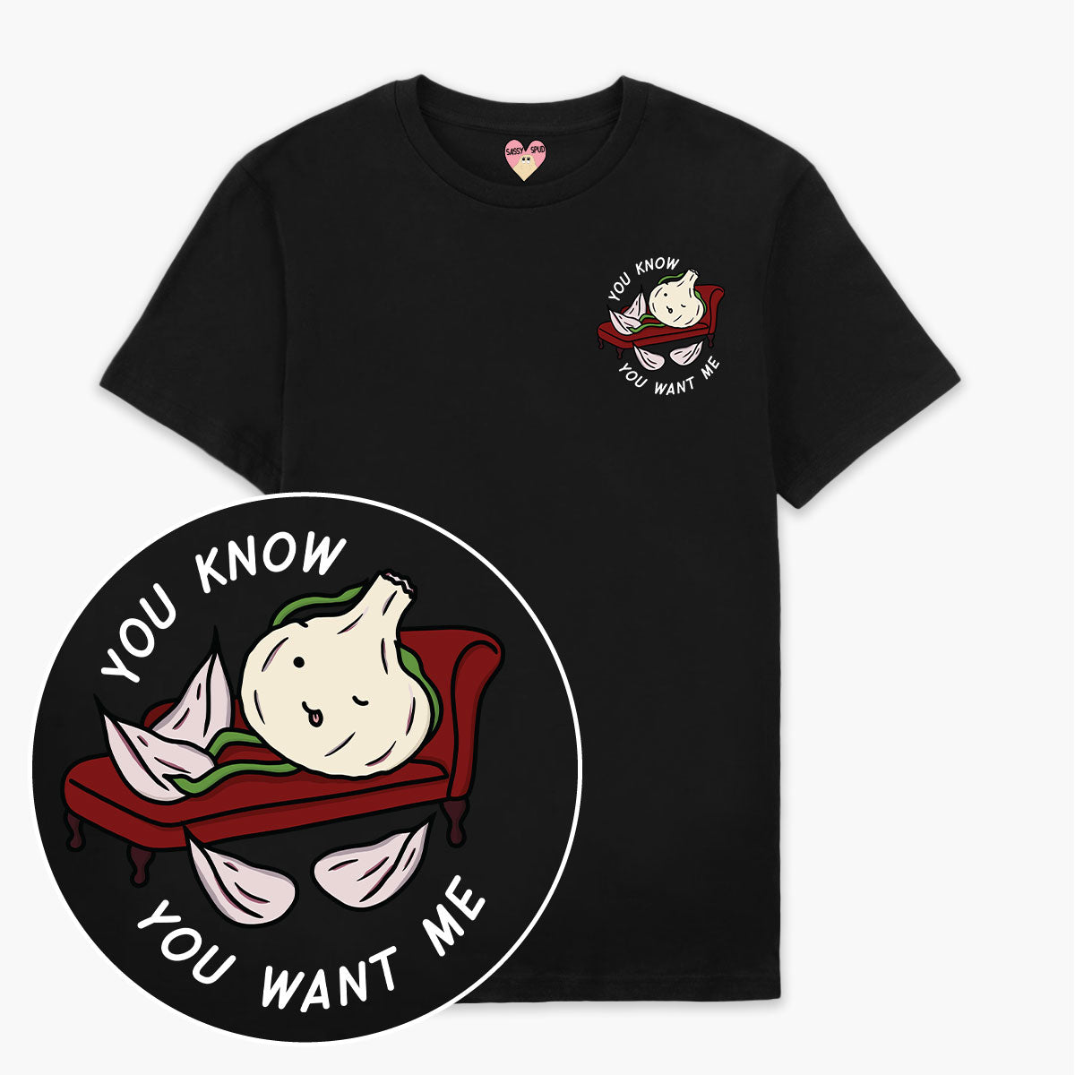 You Want Me T-Shirt (Unisex)-Printed Clothing, Printed T Shirt, EP01-Sassy Spud